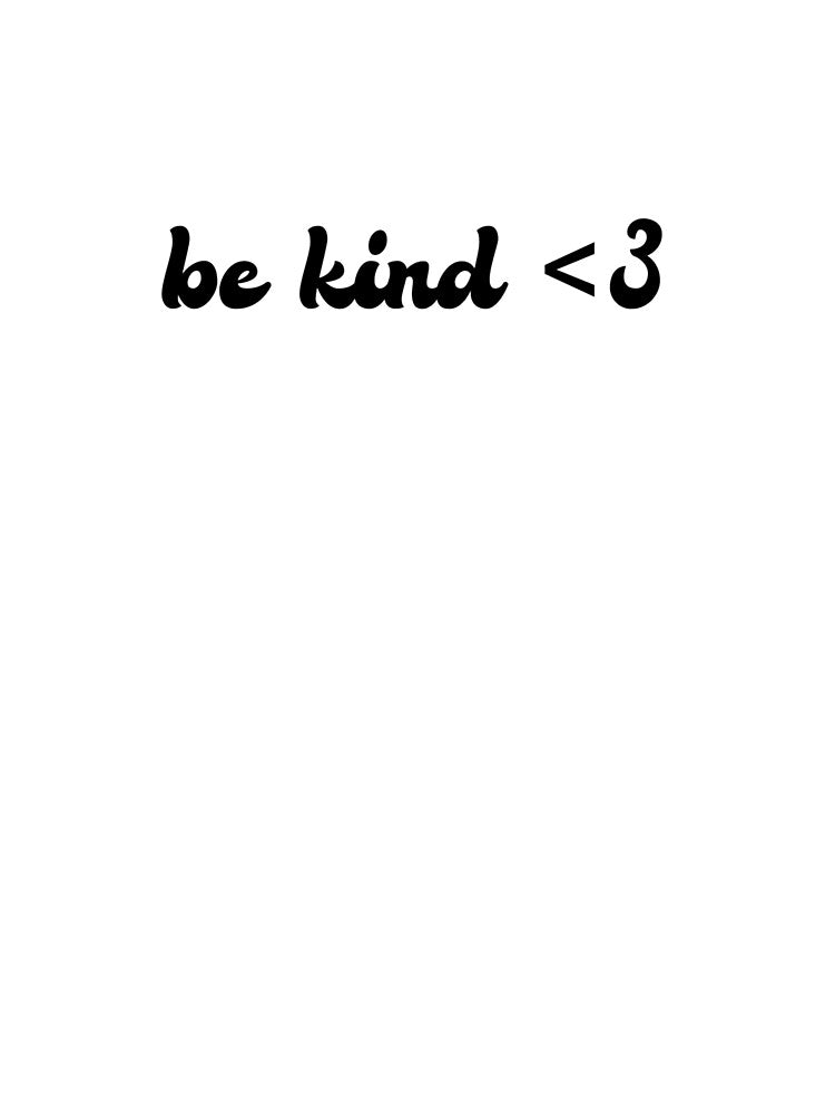 Be Kind by playingpretend