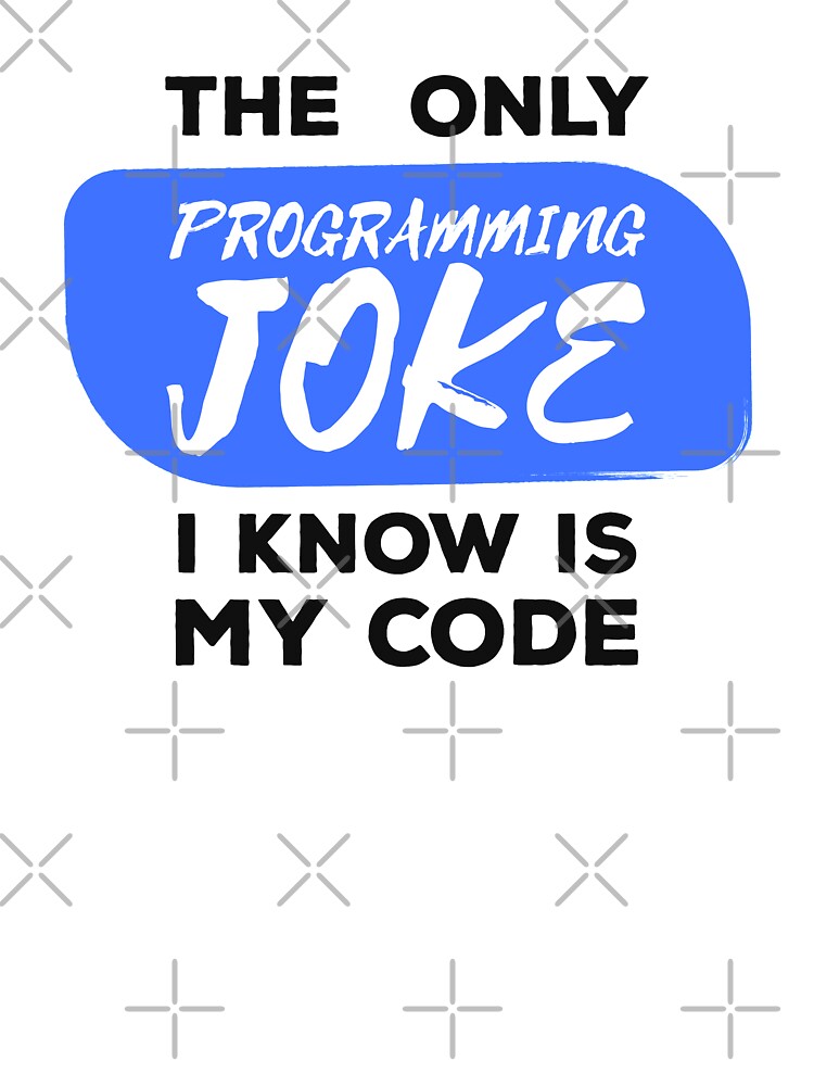 The Only Programming Joke I Know - Funny Programming Jokes - Light Color by Programming Jokes