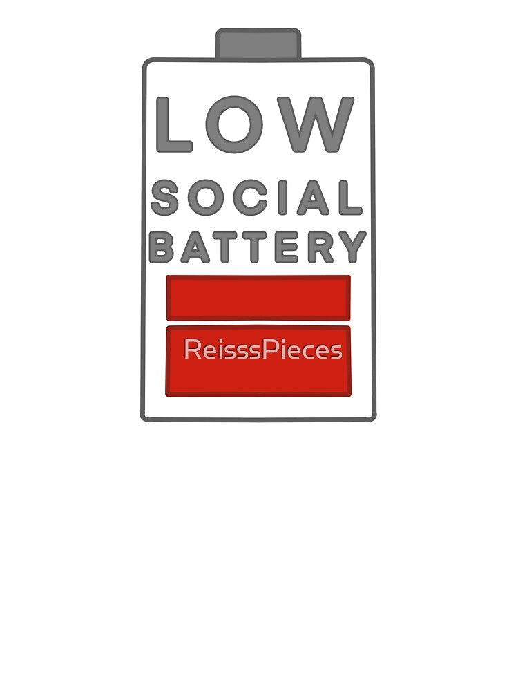 Low Social Battery by ReisssPieces