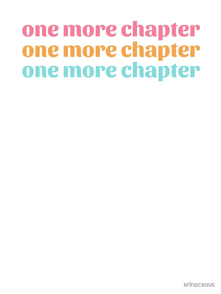 One More Chapter by erinaceous