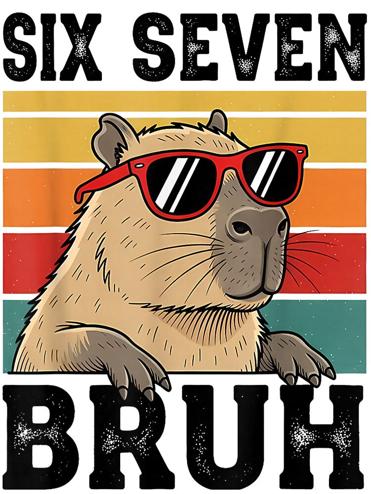 Six Seven Bruh 67 Meme Funny Capybara Art for Men Women Kids , Capybara Gift Lover by DZIRI NAJAT
