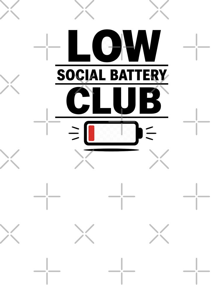 Low Social Battery Club – Introvert Humor Design by CLOUTKULT