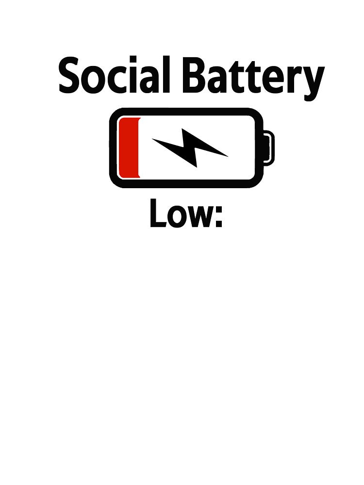 Social Battery Low: by Vibezo