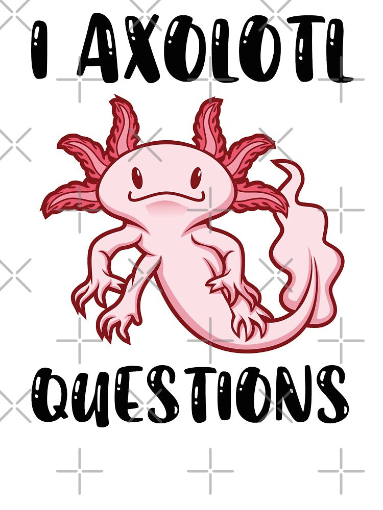 I Axolotl Questions by Tatus Brinal