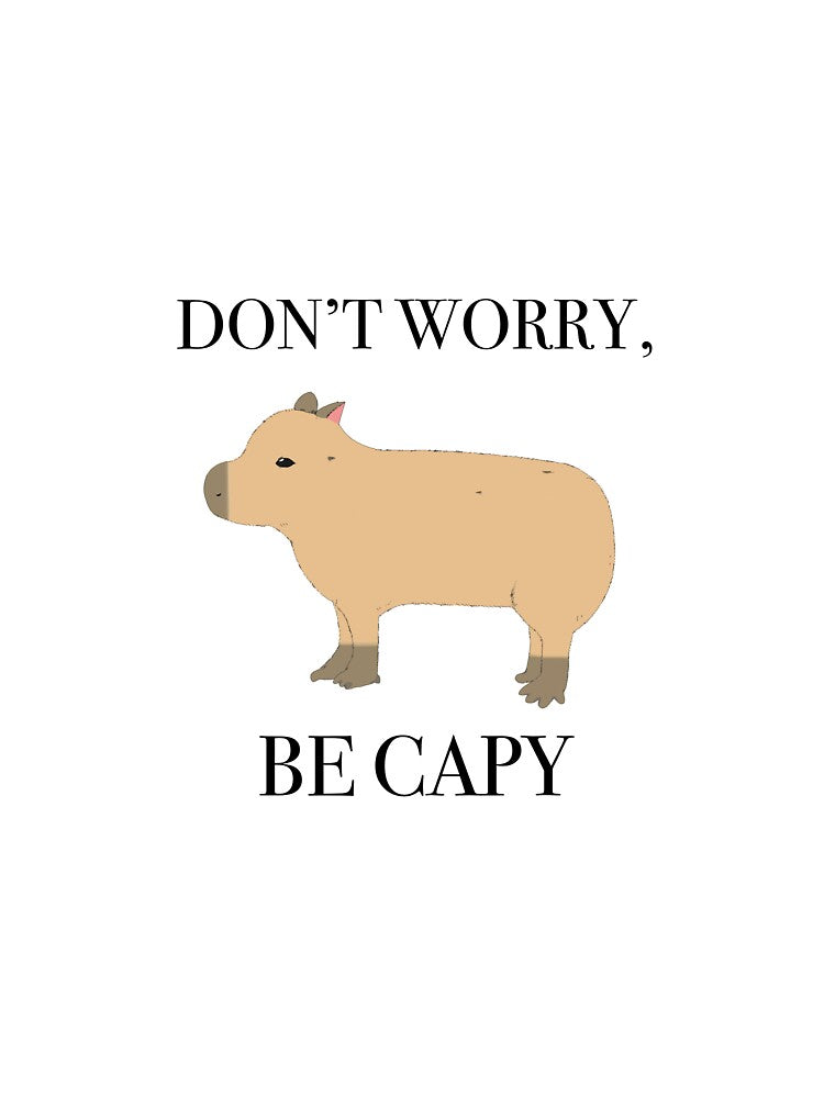 Don’t Worry, Be Capy by peachesandfizz