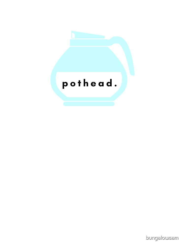 Pothead Coffee Funny by bungalowsam