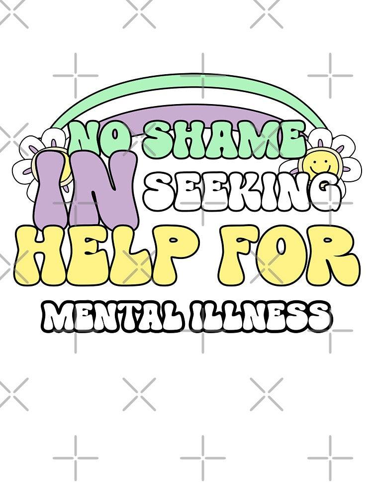 No Shame in Seeking Help for Mental Illness Positive by Winter--Flowers