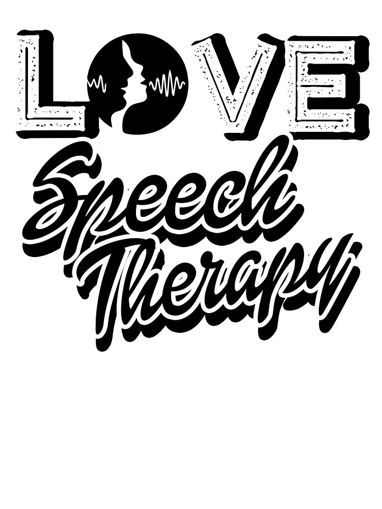 I Love Speech Therapy by UnknownArtistt