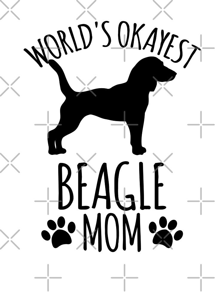 Worlds Okayest Beagle Mom - Dog Mom by kindxinn