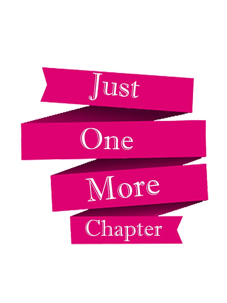 Just One More Chapter by MeezBee