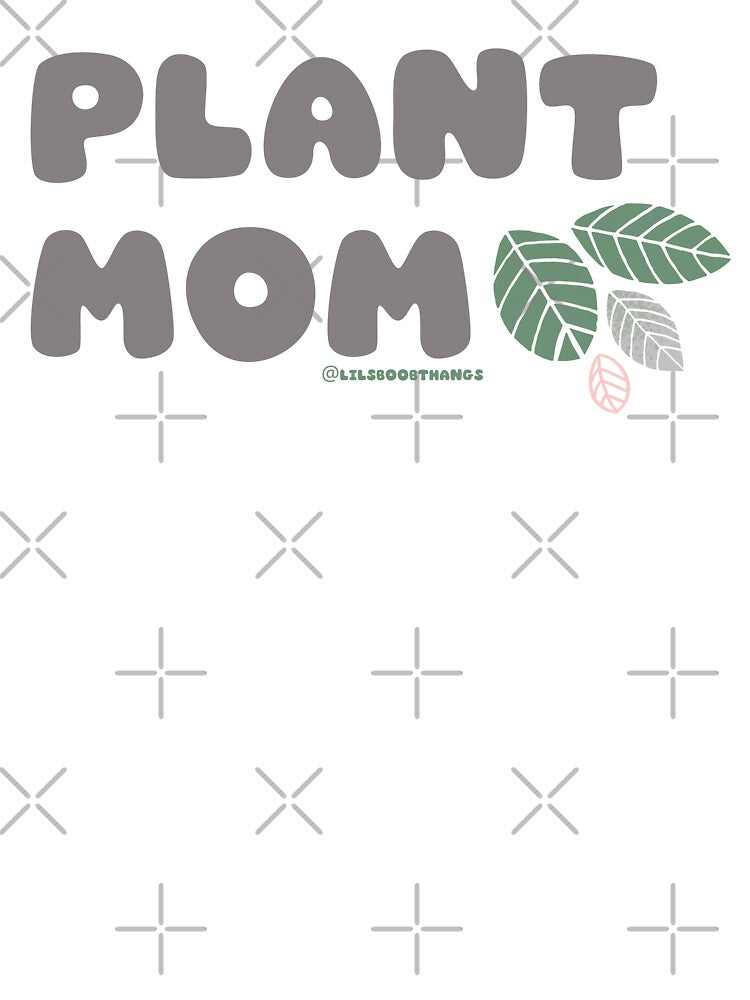 Plant Mom. v1 | lilsboobthangs by lilsboobthangs