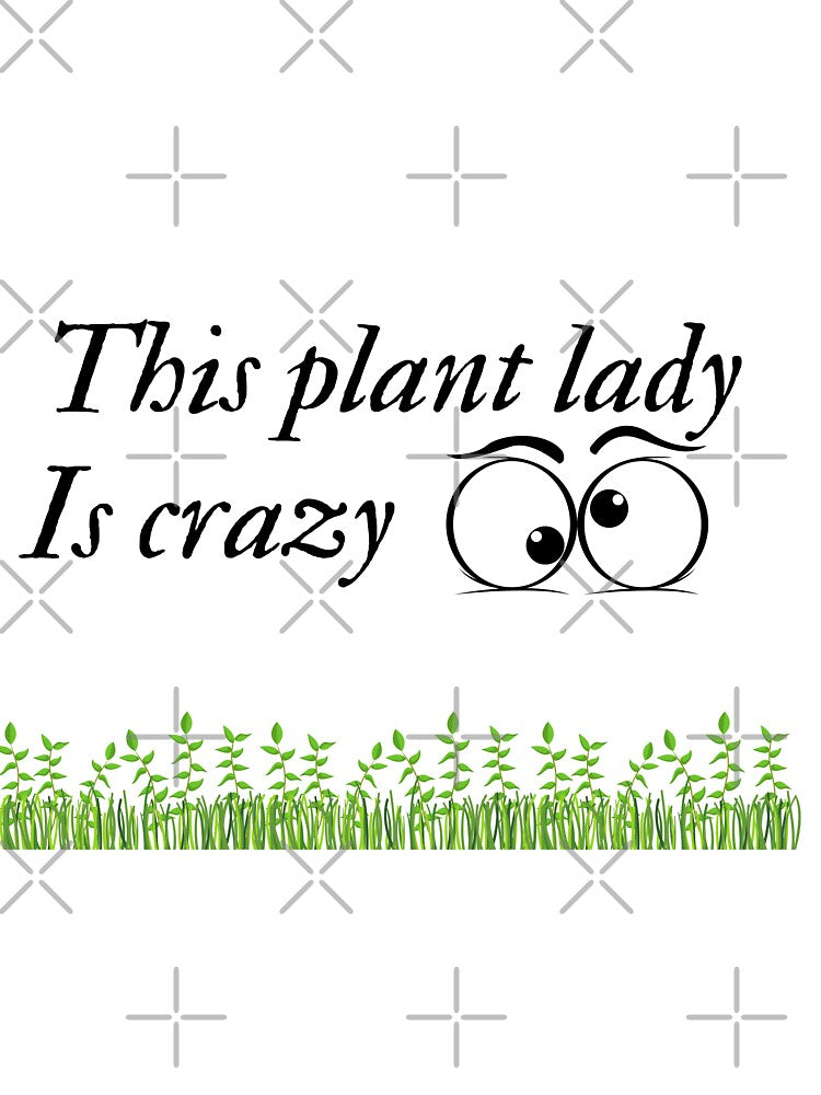 This Plant Lady Is Crazy by Hairkrayzee