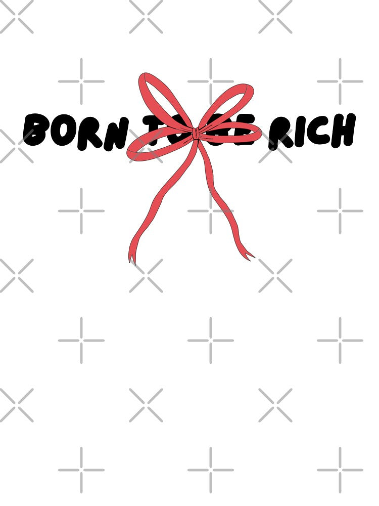 Born to be Rich with pink ribbion by Renea Lee