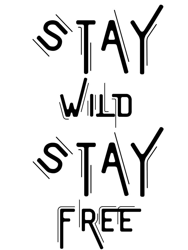 "STAY WILD STAY FREE" - Dynamic Typography Quote Design by GritVibe