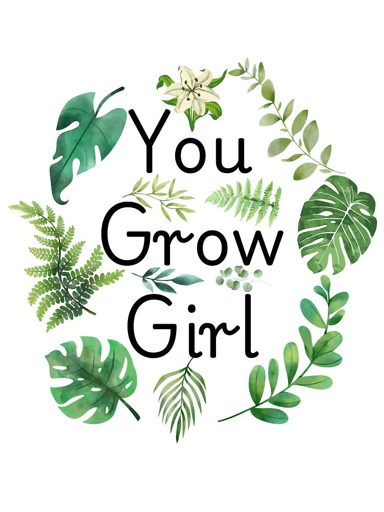 'You Grow Girl' by LivsPlantHouse