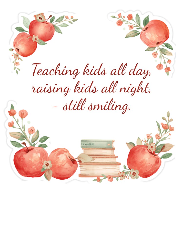 Teaching Kids All Day Raising Kids All Night by CozyMomDesign