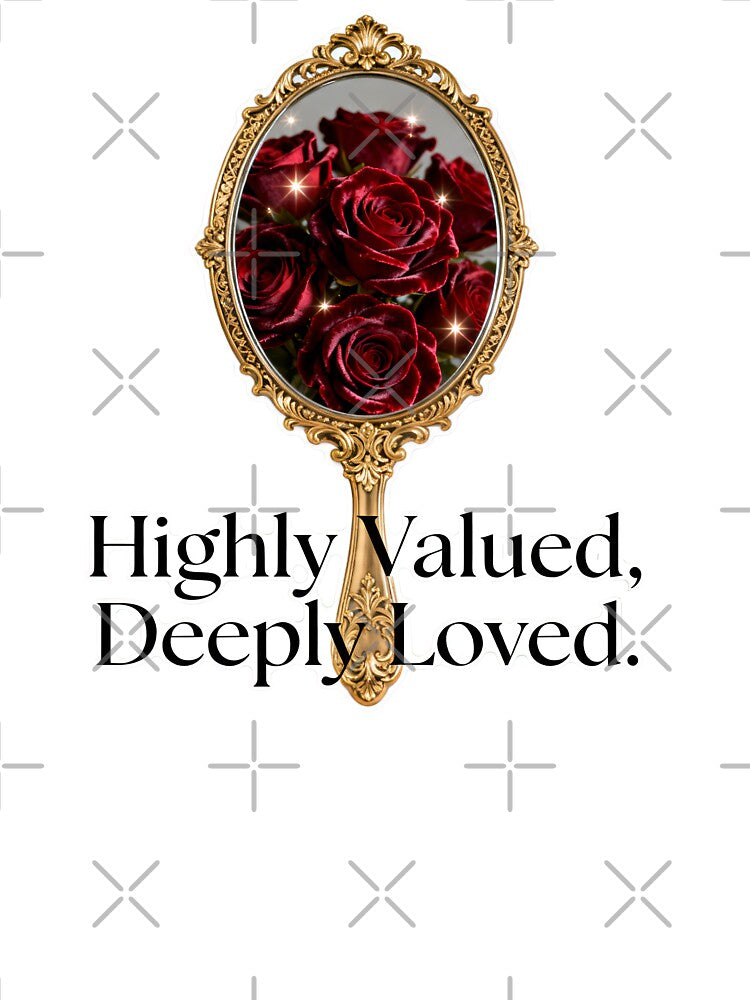 Self Worth Self Affirmation Quotes - Highly Valued Deeply Loved, Vintage Gold Mirror Red Roses Self Love by Ideeplyfeltit