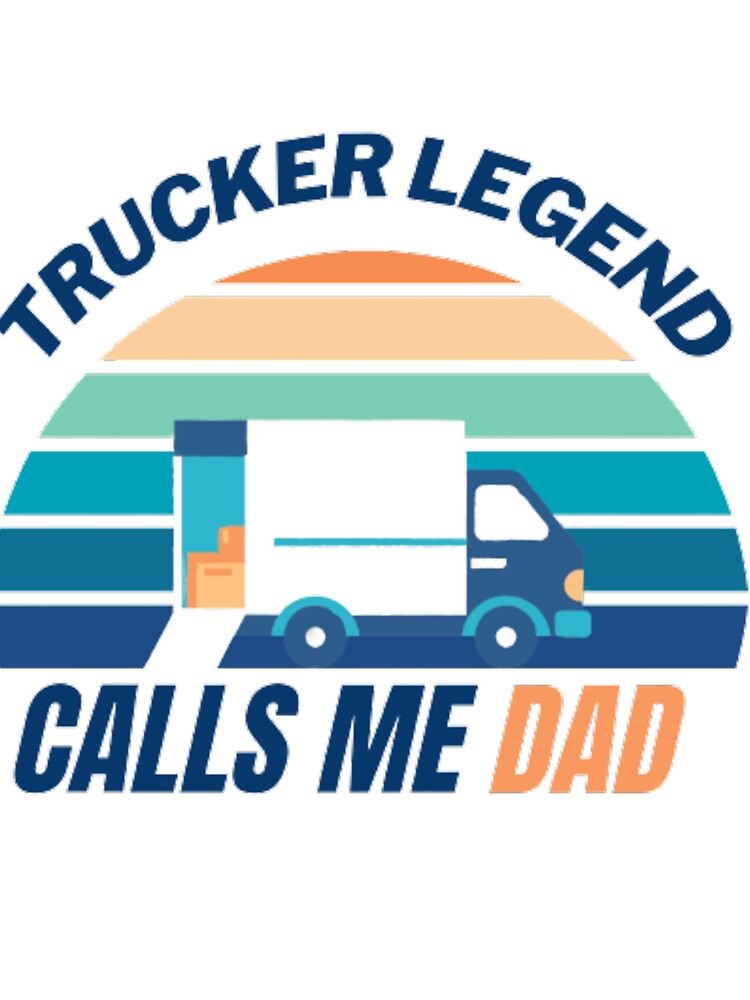 Trucker LEGEND calls me dad by sweetiejojo
