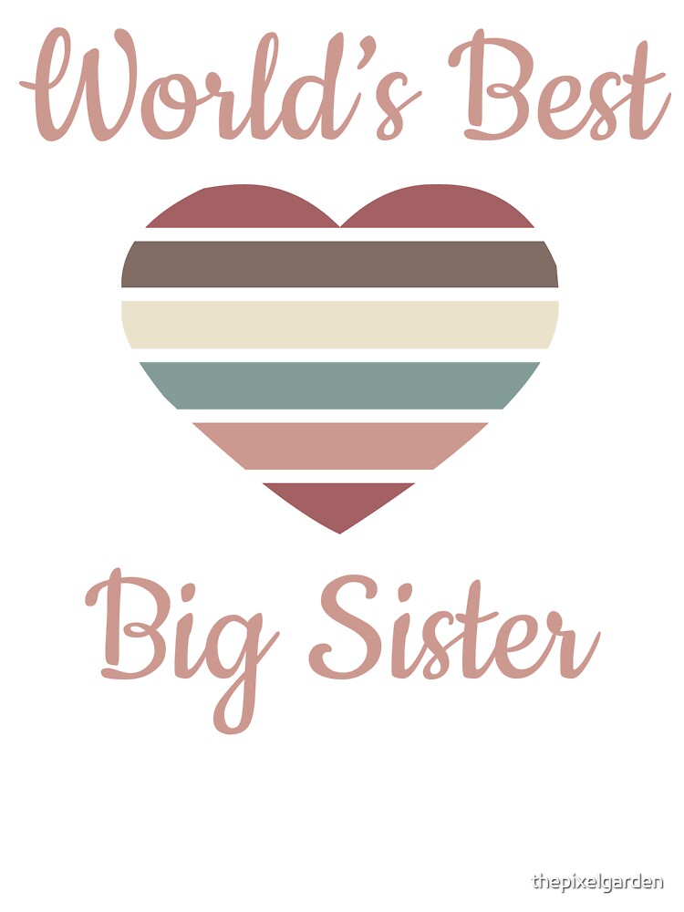 World’s Best Big Sister Heart by thepixelgarden