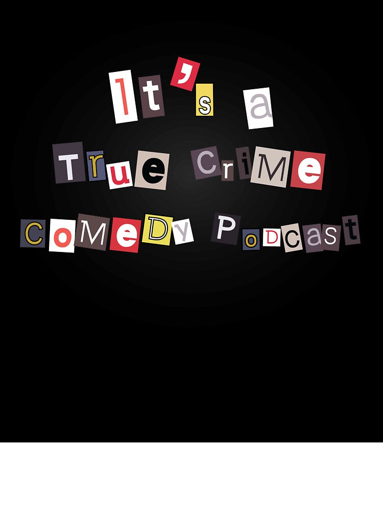 It's A True Crime Comedy Podcast by Meme Economy