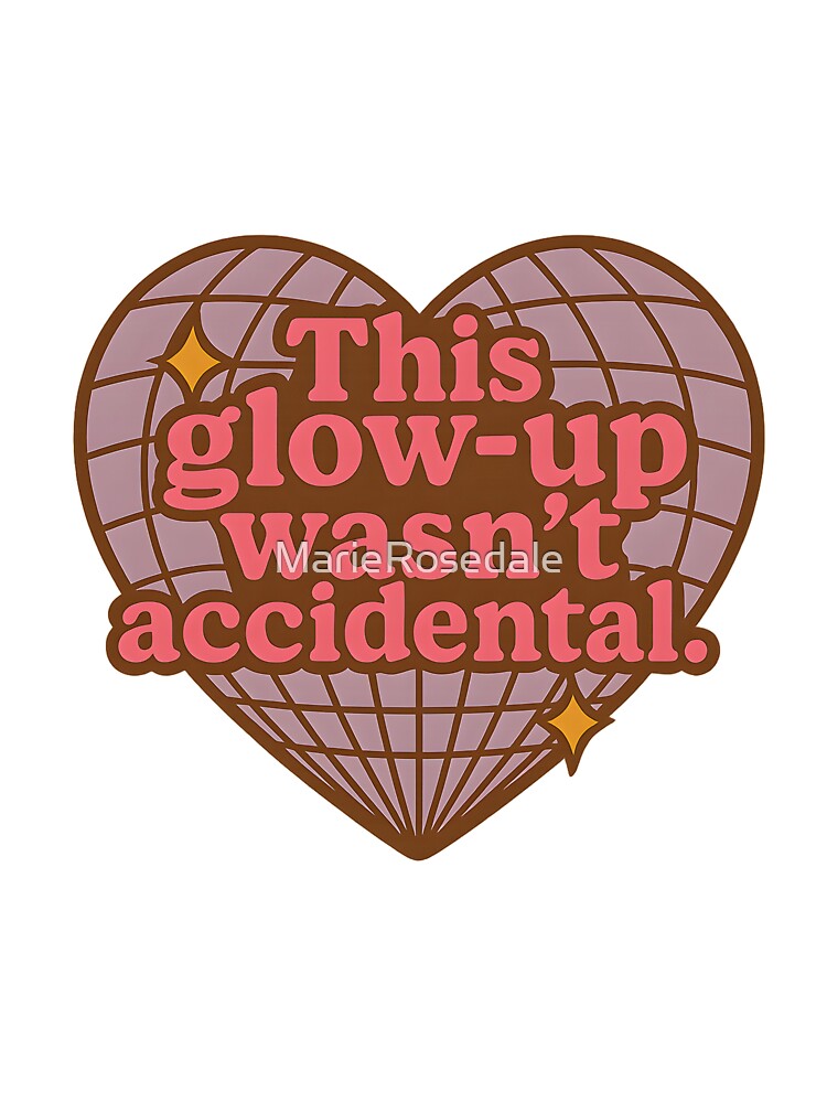 This Glow-Up wasn't accidental by MarieRosedale