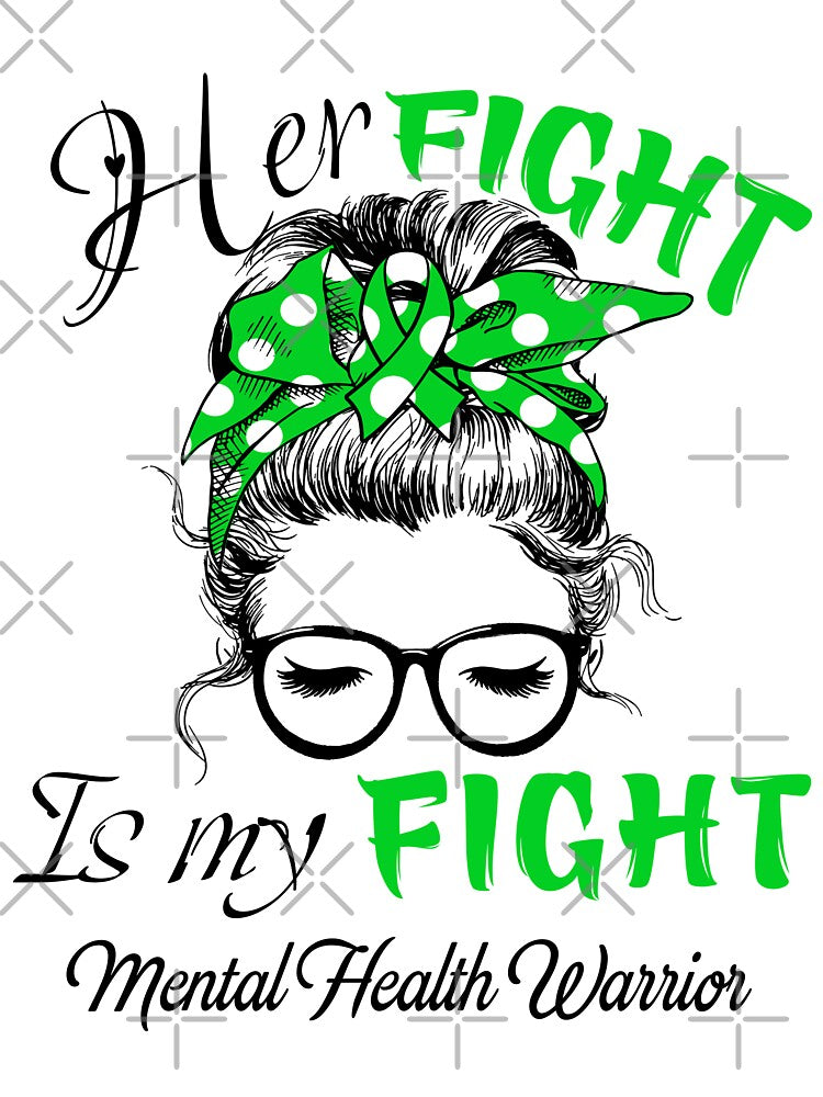 Mental Health Awareness - Her Fight is my Fight - Support Mental Health Gifts by Aaron309