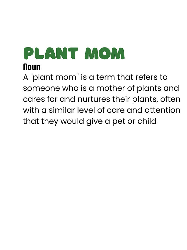 Plant mom definition by LivsPlantHouse