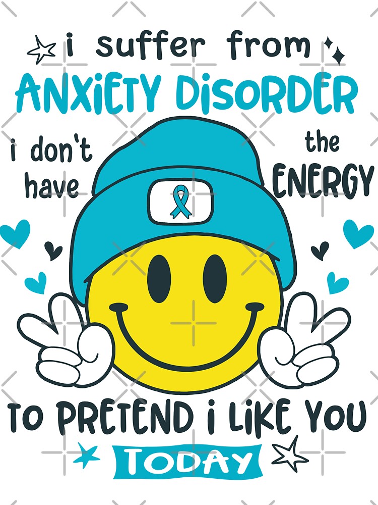 I suffer from Anxiety Disorder i do not have the ENERGY to pretend i like you TODAY by KatMercerr