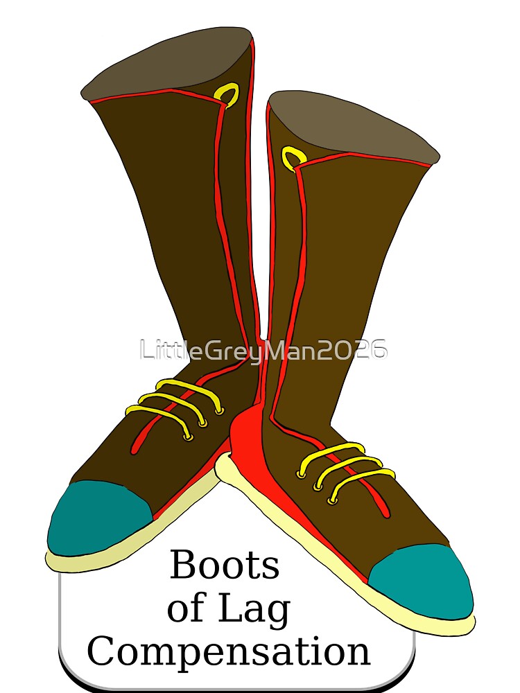 Boots of Lag Compensation by LittleGreyMan2026