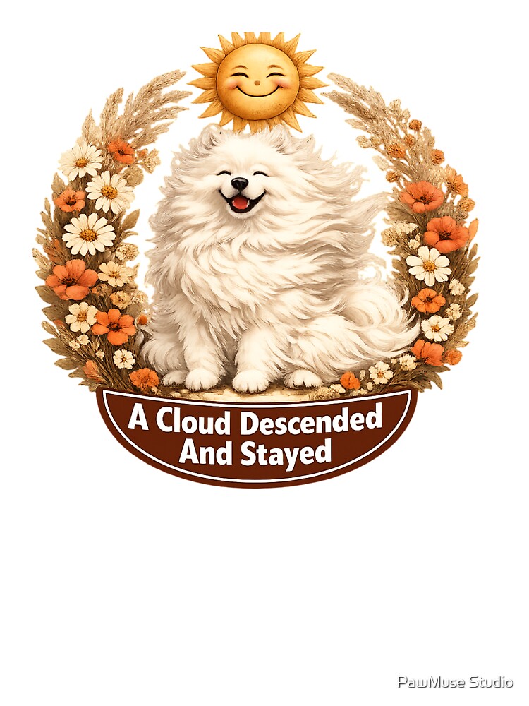 A Cloud Descended And Stayed — Samoyed Mom Shirt — Boho Floral — Dog Mom Gift by PawMuse Studio