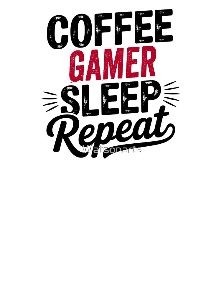 Coffee Gamer Sleep Repeat - Funny Gamer Lover by Watsonarts