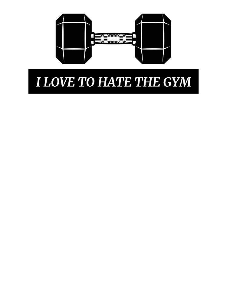 Love to Hate the Gym by spokoandstuff