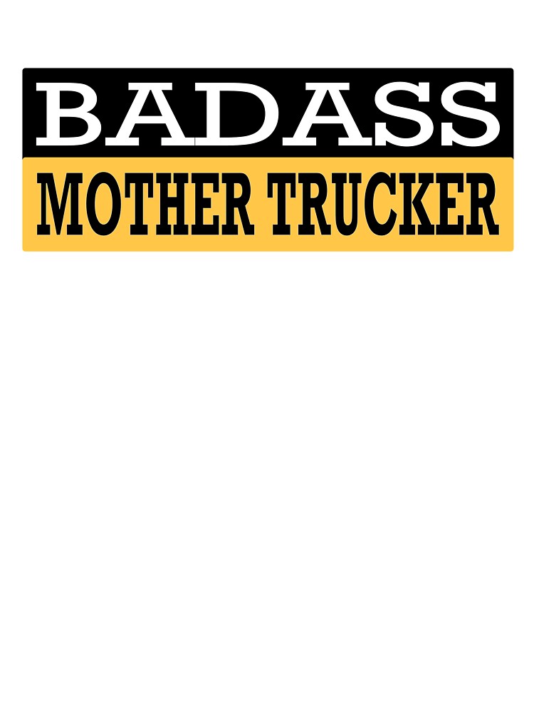 Badass Mother Trucker Essential Sticker by SW33TSP0T