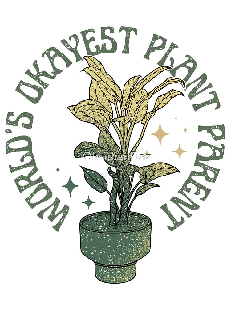 World's Okayest Plant Parent (Green) by ObsidianDaz