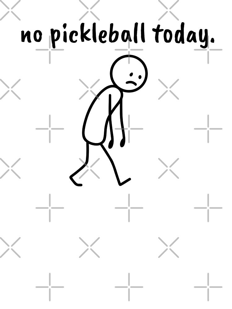 Hilarious No Pickleball Today Minimalist Sad Stick Figure by EverkindInk