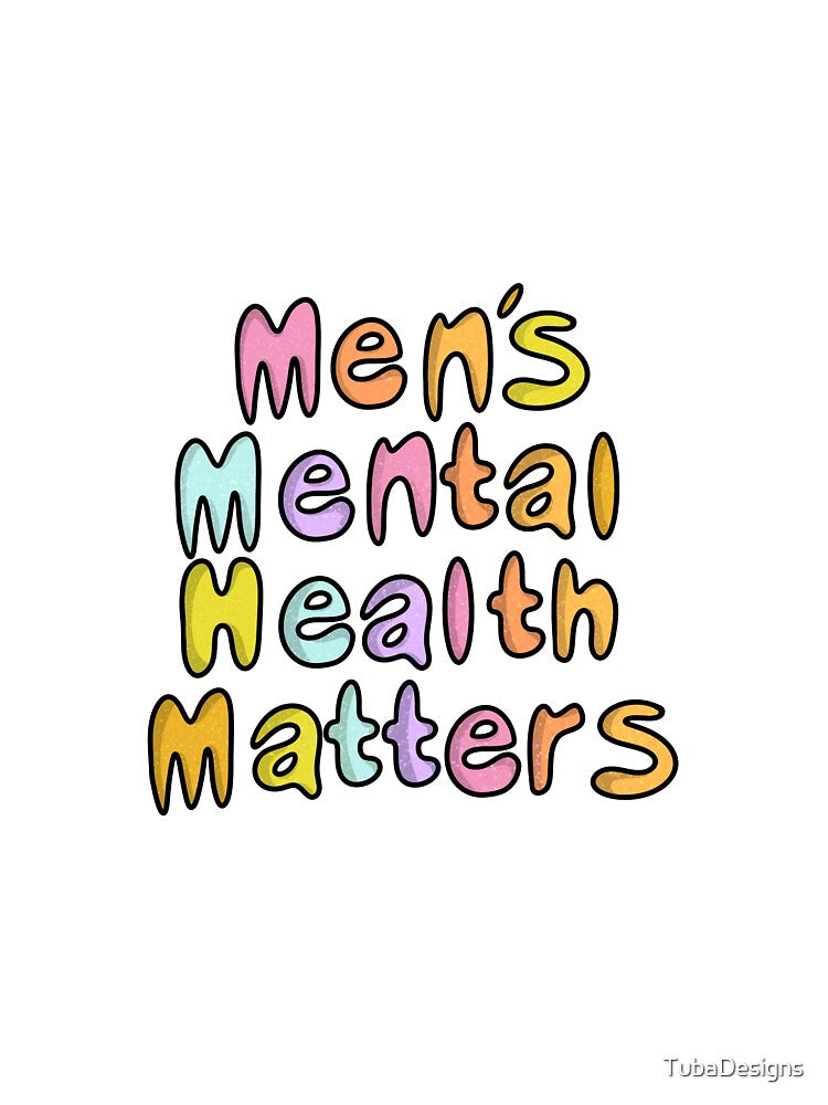 Mens mental health matters by TubaDesigns