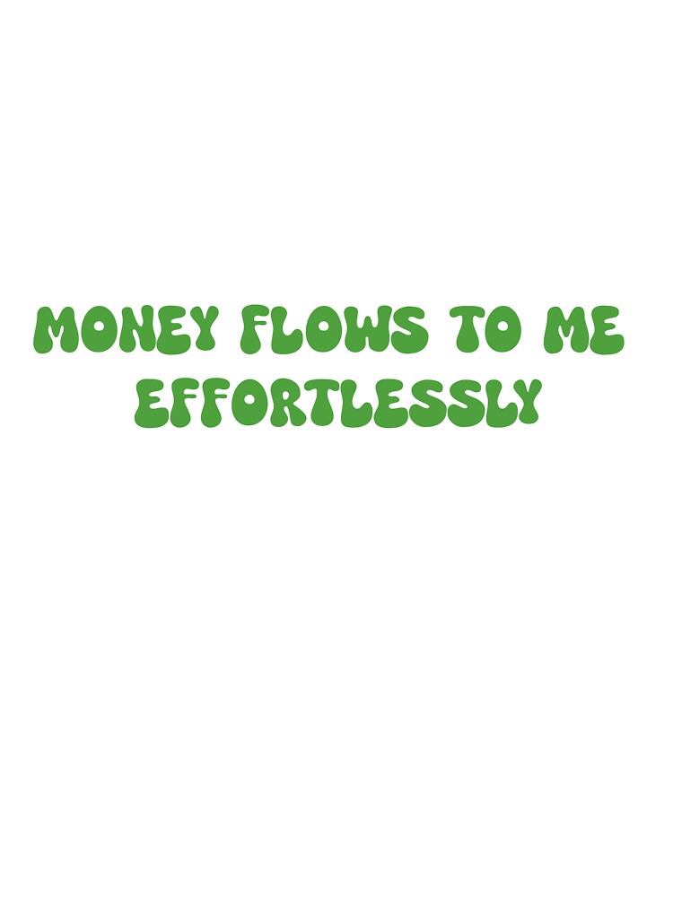 Money flows to me effortlessly- manifestation  positive affirmation by SlimyFish