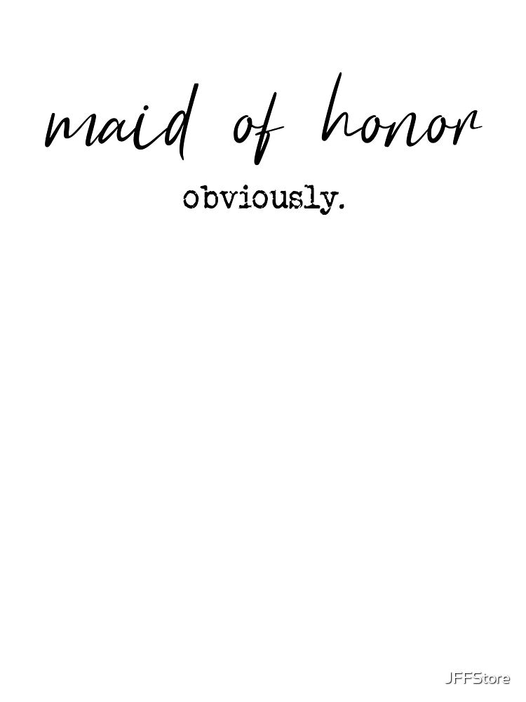 Maid of Honor Obviously Wedding Maid of Honor by JFFStore
