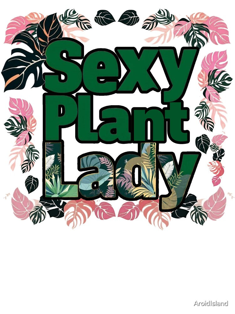 Sexy Plant Lady - Tropical Print by AroidIsland