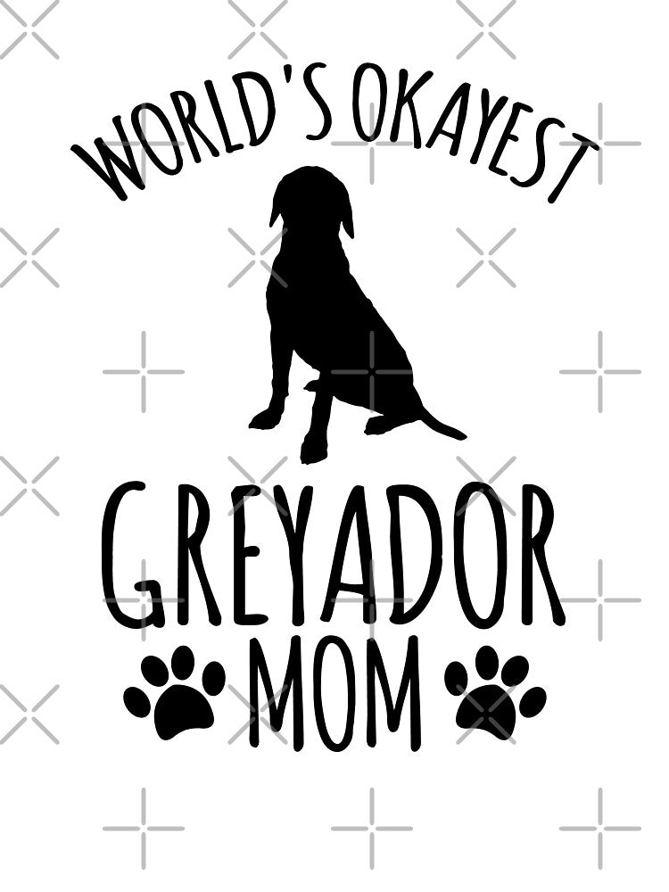 Worlds Okayest Greyador Mom - Dog Mom by kindxinn