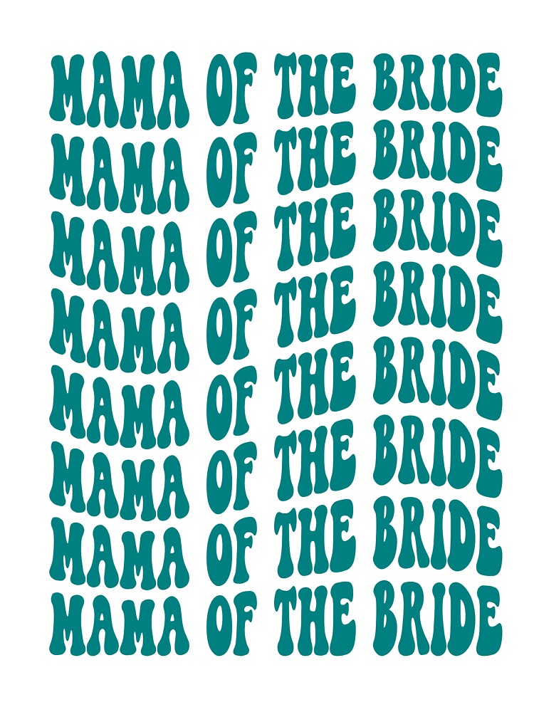 Mother of the Bride Teal Retro Graphic Bridal Party Gifts for Bachelorette Party by mysticblvd