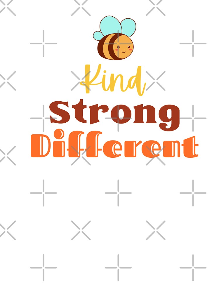 Be Kind Be Strong Be Different by R-reflections