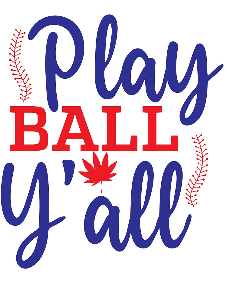 Baseball lover Quotes :Play Ball Y'all by remonss