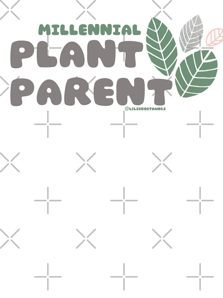 Millennial Plant Parent. v4 | lilsboobthangs by lilsboobthangs