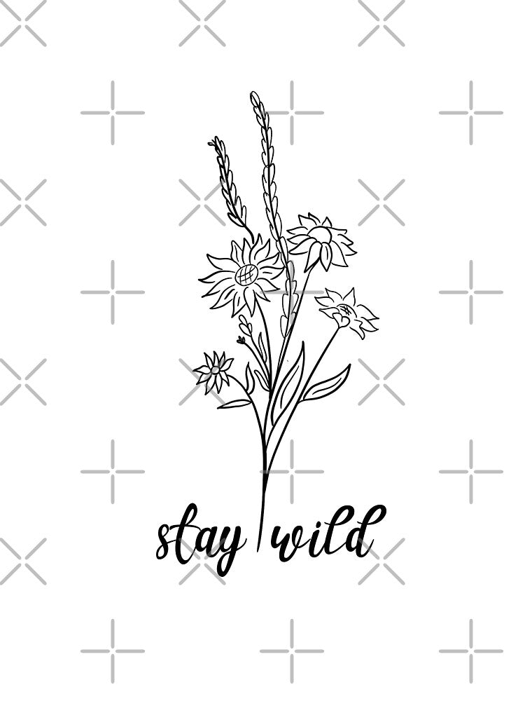 Stay Wild Flowers by kholowell