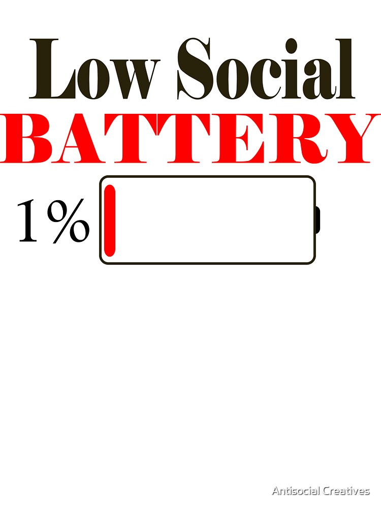 LOW SOCIAL BATTERY (RED) by Antisocial Creatives