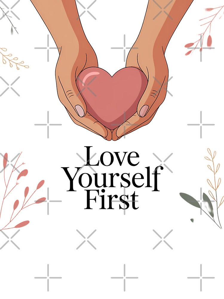 Love Yourself First Self Love Valentine Typography Mental Health Positive Shirt by GiftsForge