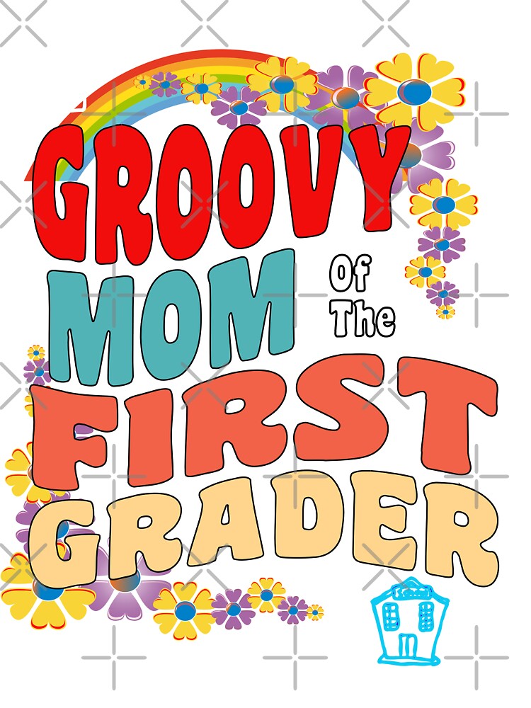 Groovy Mom Of The First Grader by alayal57