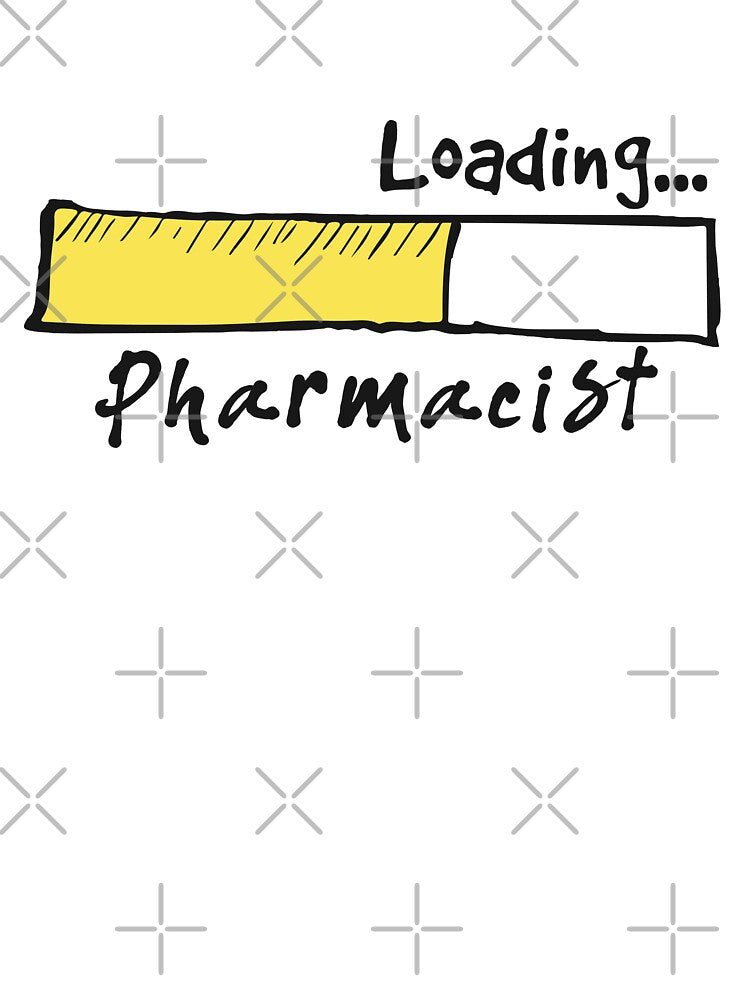 Pharmacist Loading - Funny Pharmacist Quote Gift Idea For Men and Womens by Mmmm3344