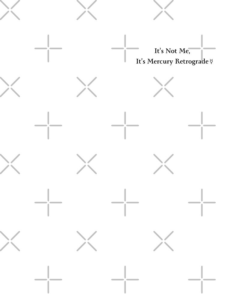 It’s Not Me, It’s Mercury Retrograde – Astrology Humor by kstheladesigns